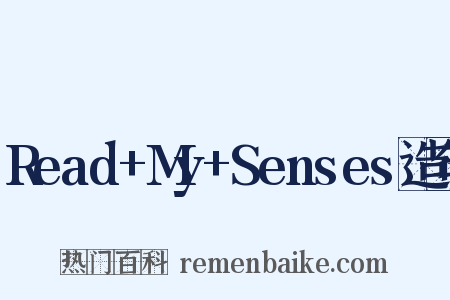 Read+My+Senses造句是什么意思的图片